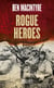 Rogue heroes