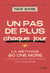 Un pas de plus chaque jour