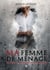 Ma femme de ménage : un thriller spicy en huis-clos