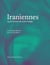 Iraniennes : 155 poétesses de notre temps