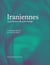 Iraniennes : 155 poétesses de notre temps