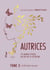Autrices 3 : Ces grandes effacées qui ont fait la littérature