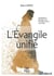 L'Evangile unifié : De Bethléem à Jérusalem, vivez l'Évangile comme si vous y étiez