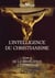 L'intelligence du christianisme Tome 2 : De la révélation à l'apostasie