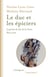 Le duc et les épiciers : Le procès du duc de La Force, Paris 1721