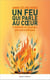 Un feu qui parle au coeur : Créativité et louange : parcours biblique