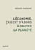 L'économie ça sert d'abord à sauver la planète : Financer et préserver un monde vivable