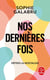 Nos dernières fois : Défier la nostalgie