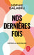 Nos dernières fois : Défier la nostalgie