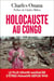Holocauste au Congo : Le plus grand massacre d'êtres humains depuis 1945