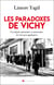 Les paradoxes de Vichy : Un régime autoritaire et antisémite, des lois peu appliquées