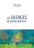 Les silences, un chemin spirituel