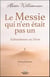 Le messie qui n'en était pas un : S'abandonner au divin