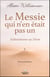 Le messie qui n'en était pas un : S'abandonner au divin