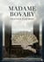 Madame Bovary : by Gustave Flaubert