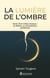 La lumière de l'ombre