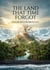 The Land That Time Forgot : by Edgar Rice Burroughs