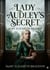 Lady Audley's Secret : by M. E. Braddon