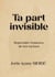 Ta part invisible : Reprendre l'essence de tes racines