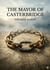 The Mayor of Casterbridge : by Thomas Hardy