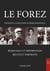 Le Forez pendant la Seconde Guerre mondiale : Résistance et déportation - Récits et portraits