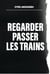Regarder passer les trains
