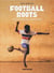 Football Roots: The Spirit of the game