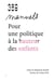 Pour une politique à la hauteur des enfants