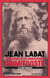 Jean Labat : Itinéraire d'un anarchiste primitiviste