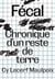 Fécal : Chronique d'un reste de terre