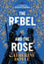 The Rebel and the Rose