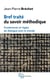 Bref traité du savoir méthodique : Fondements et règles du dialogue avec le monde