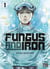 Fungus and Iron Tome 1