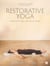 Restorative Yoga : Retrouver le calme, le repos et le sommeil