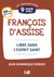 9 jours avec : 9 Jours avec François D'Assise : Libre dans l'Esprit Saint