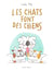 Les chats font des chiens