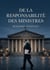 De la responsabilité des ministres : Une analyse de la responsabilité ministérielle explorant ses limites et son rôle dans une monarchie constitutionnelle.