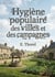 Hygiène populaire des villes et des campagnes : Des conseils pratiques pour conserver la santé