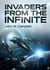 Invaders from the Infinite : by John W. Campbell