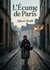 L'Écume de Paris : L'Écume de Paris  plongée dans les mémoires d'un parisien du XIXe siècle, entre misère et crime.