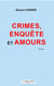 Crimes, enquêtes et amours