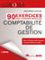 90 Exercices avec corrigés détaillés Comptabilité de gestion : Pour s'entraîner efficacement - 2 Cas de synthèse corrigés (3e édition)