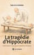 La tragédie d'Hippocrate