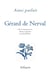 Ainsi parlait : Gérard de Nerval : Dits et maximes de vie