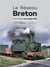Le réseau breton Tome 1 : De la création aux années 1940