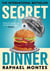 Secret Dinner : The international bestseller from the number one thriller writer in Brazil