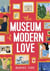 The Museum of Modern Love : Locked in the Met for one night with a love story that refuses to follow the plan . . .
