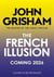 The French Illusion : the explosive new novel from the master of the legal thriller