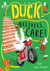Duck delivers . . . cake!