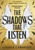 The Shadows That Listen : The 'insanely addictive' angels vs demons dystopian romantasy
